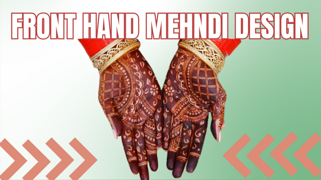 Simple and Elegant Front Hand Mehndi Designs for Beginners: A Step-by-Step Guide