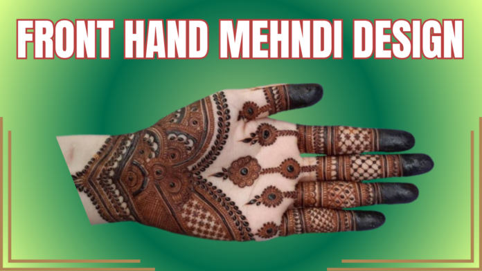 Simple and Elegant Front Hand Mehndi Designs for Beginners: A Step-by-Step Guide