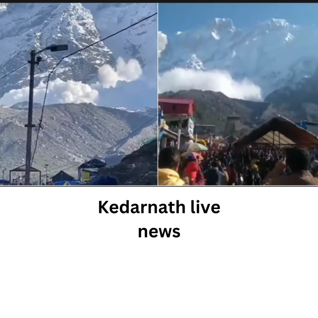 Kedarnath live news