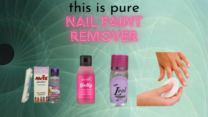 Nail Paint Remover and how to use in diffrent type..