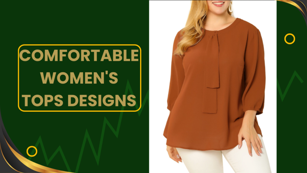 Comfortable women's tops designs