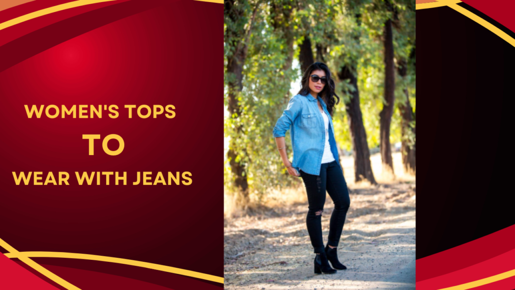 Women's Tops to Wear with Jeans