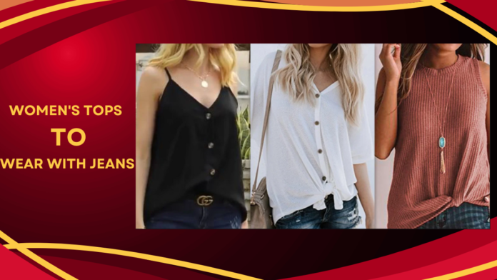 Women's Tops to Wear with Jeans