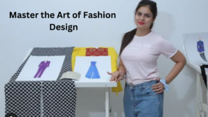 Master the Art of Fashion Design..