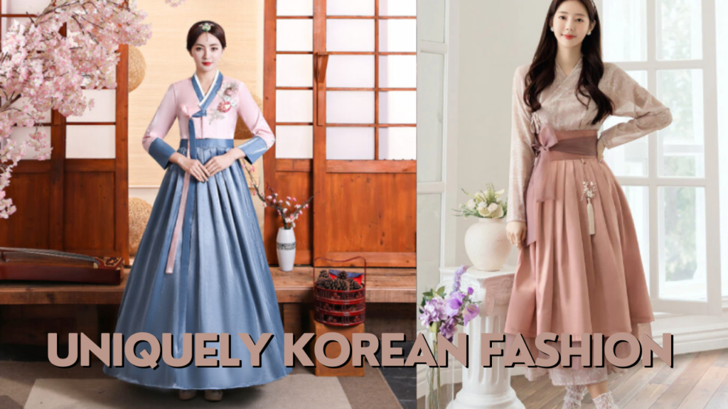 Uniquely Korean fashion