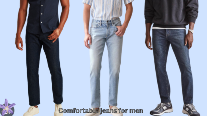 Comfortable jeans for men