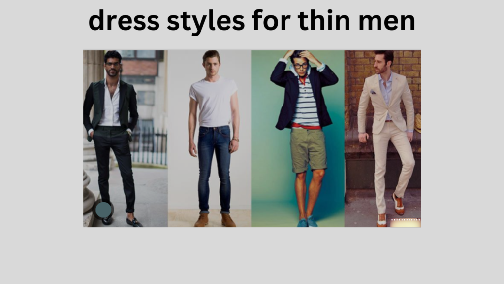 dress styles for thin men