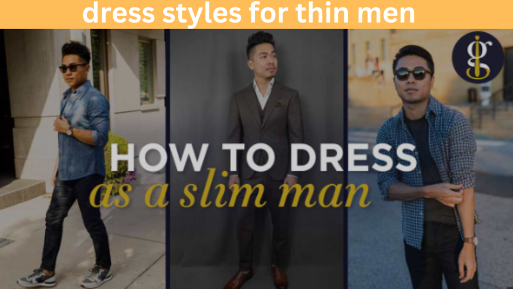 dress styles for thin men